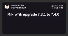 MikroTik upgrade 7.3.1 to 7.4.0