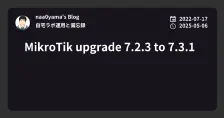 MikroTik upgrade 7.2.3 to 7.3.1
